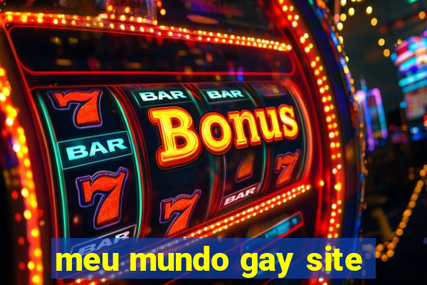 meu mundo gay site